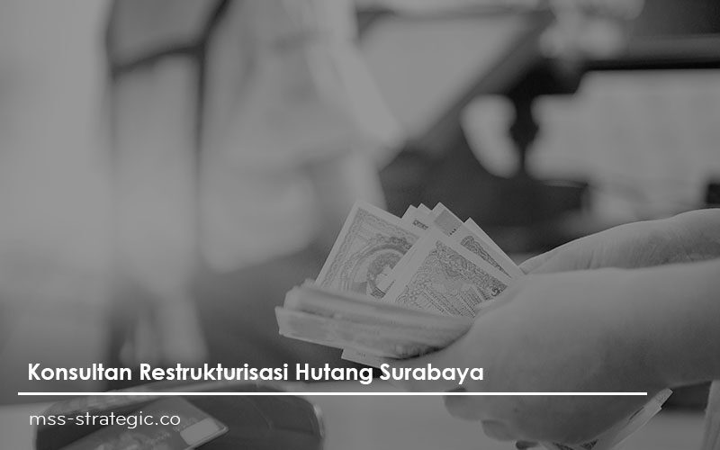 konsultan restrukturisasi hutang surabaya