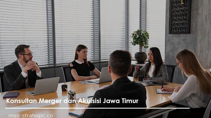 konsultan merger dan akuisisi jawa timur