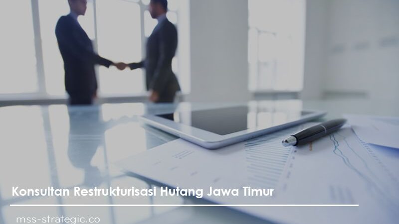 konsultan restrukturisasi hutang jawa timur